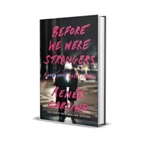 Before We Were Strangers by Renee Carlino