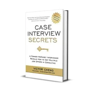 Case Interview Secrets by Victor Cheng