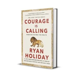 Courage is Calling [Hardcover] by Ryan Holiday