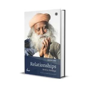 Emotion & Relationships [2 Books In 1] by Sadhguru