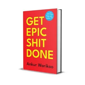 Get Epic Shit Done [Paperback] by Ankur Warikoo