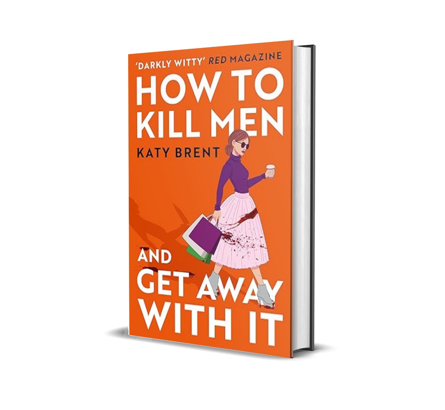 How to Kill Men and Get Away With It by Katy Brent
