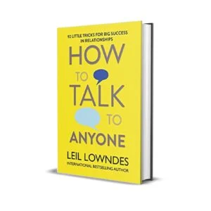 How to Talk to Anyone by Leil Lowndes