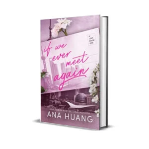 If We Ever Meet Again by Ana Huang