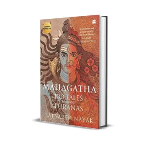 Mahagatha- 100 Tales from the Puranas by Satyarth Nayak