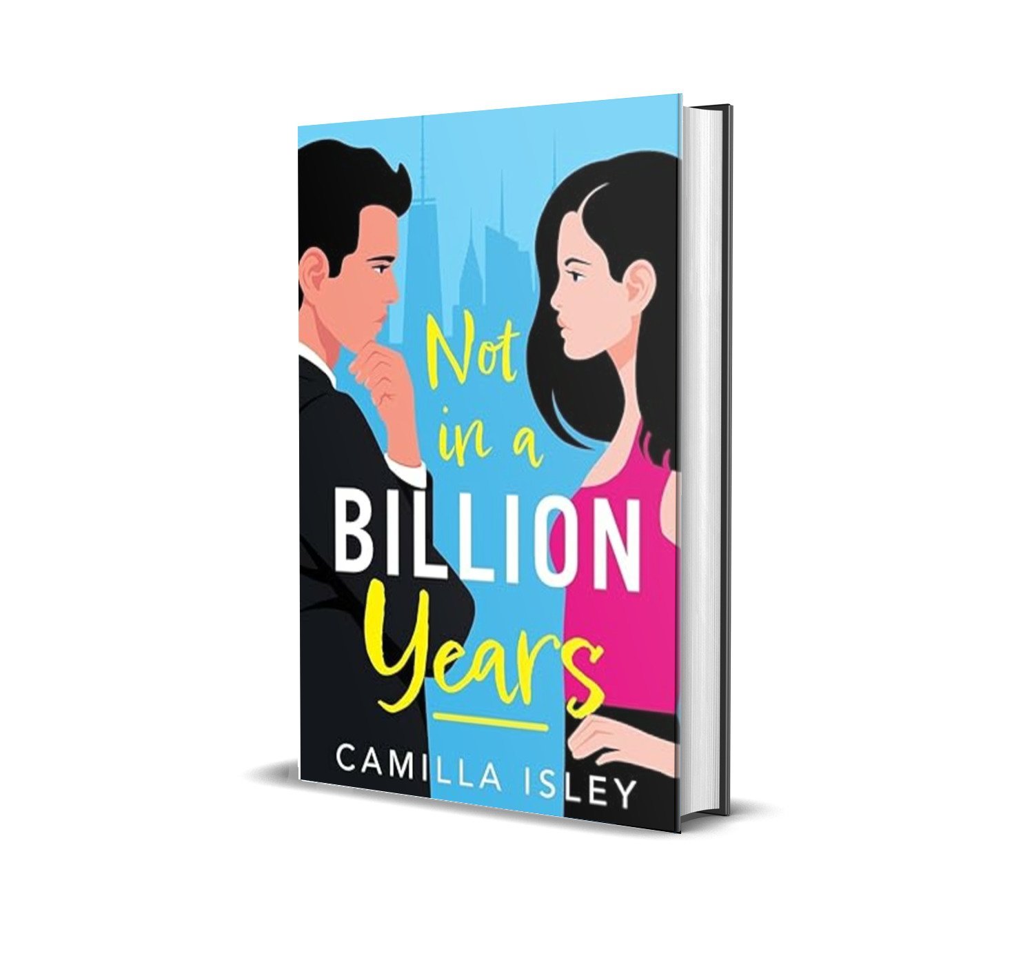 Not In A Billion Years by Camilla Isley