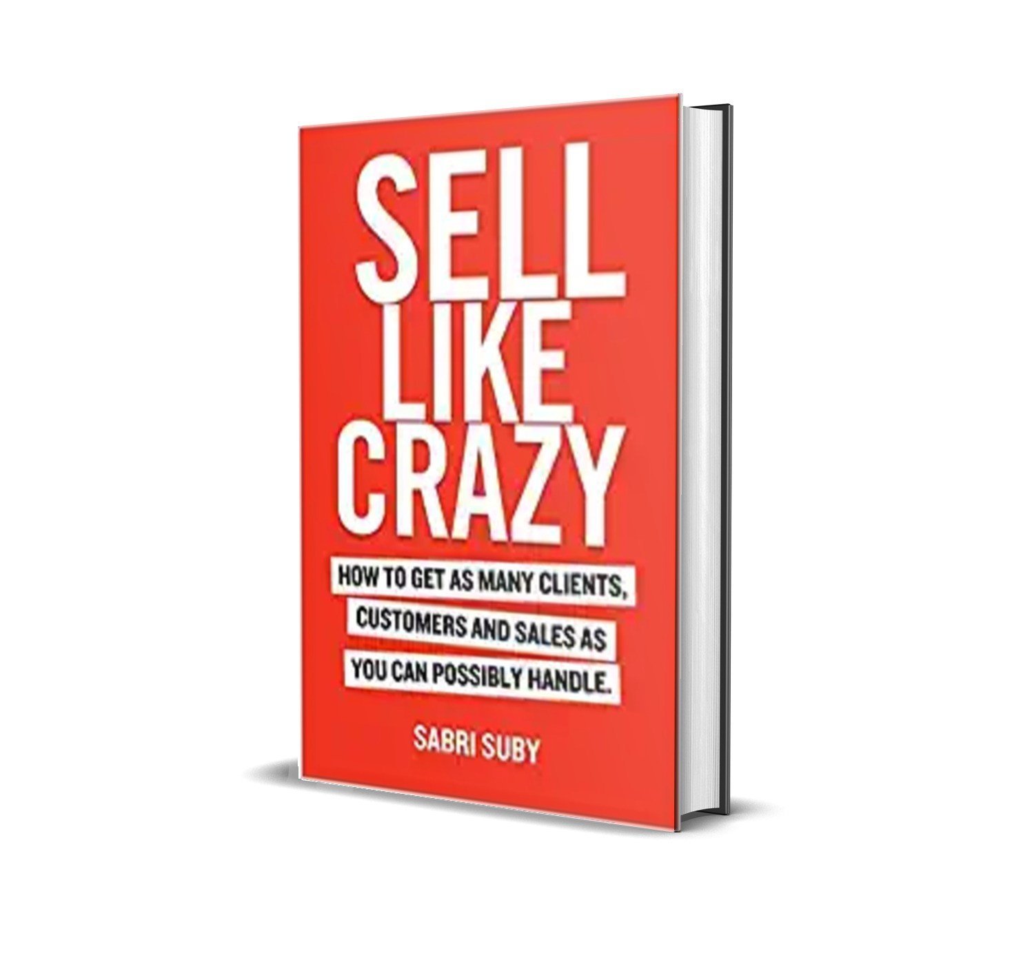 Sell Like Crazy by Sabri Suby