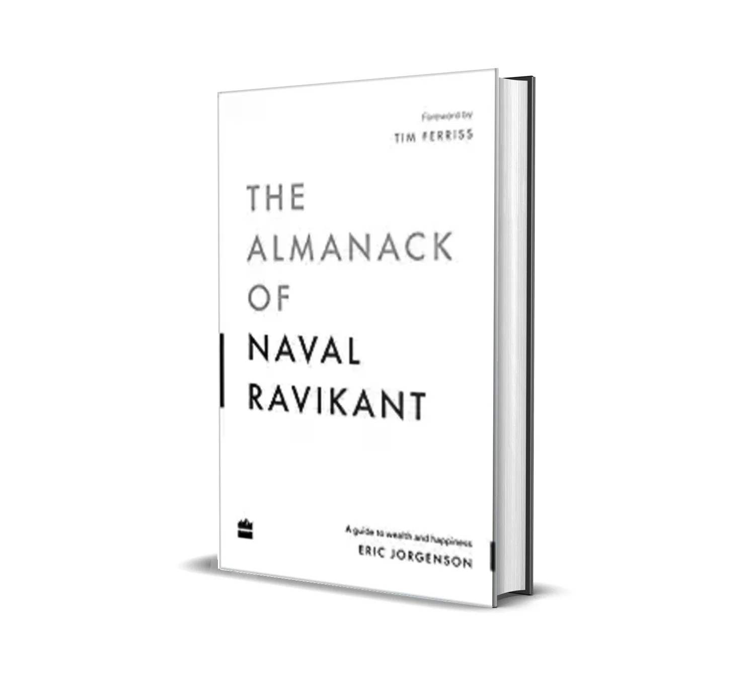 The Almanack of Naval Ravikant by Eric Jorgenson