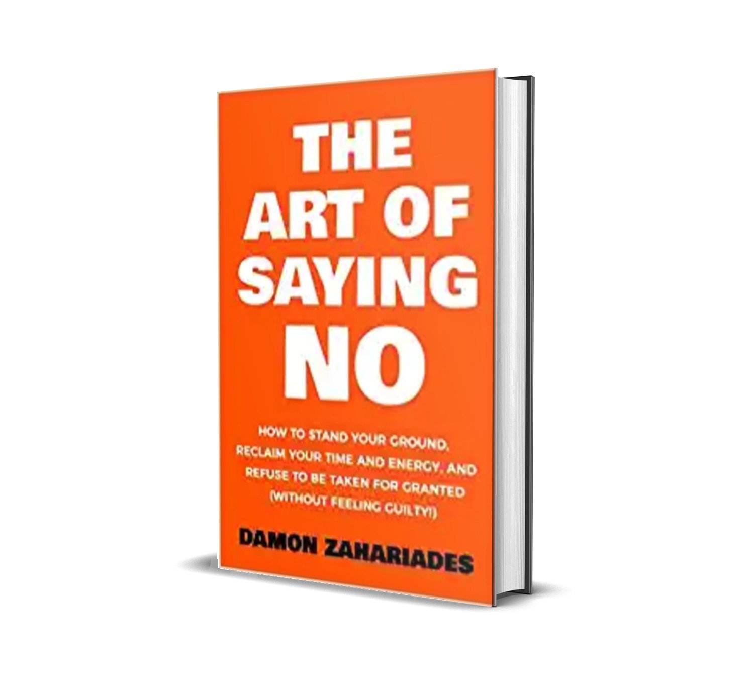 The Art of Saying No by Damon Zahariades