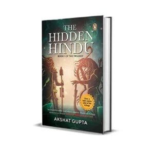 The Hidden Hindu Book 1 by Akshat Gupta