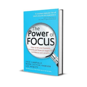 The Power of Focus- How to Hit Your Business, Personal and Financial Targets with Confidence and Certainty by Jack Canfield