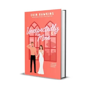 Unexpectedly Mine by Erin Hawkins