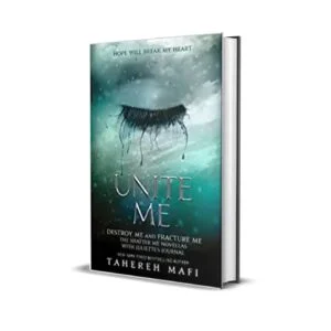 Unite Me by Tahereh Mafi
