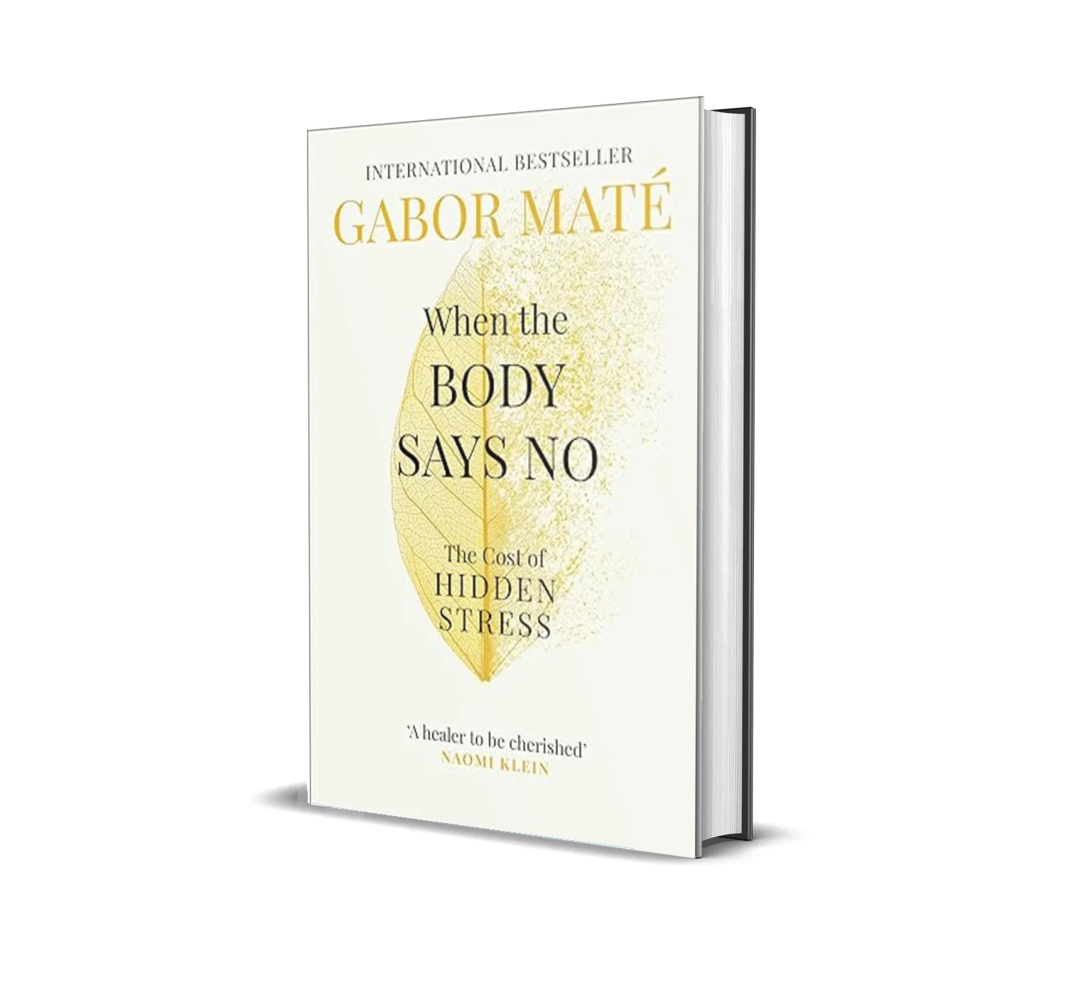 When the Body Says No- The Cost of Hidden Stress by Dr Gabor Maté