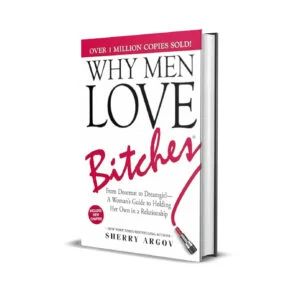 Why Men Love Bitches by Sherry Argov
