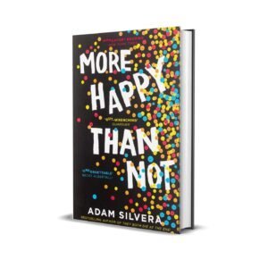 More Happy than Not by Adam Silvera
