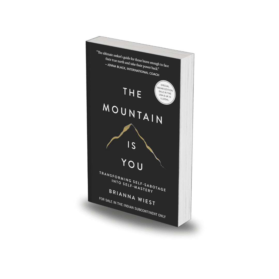 The Mountain Is You: Transforming Self-Sabotage Into Self-Mastery by Brianna Wiest