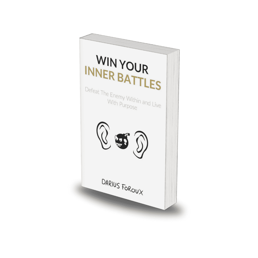 Win Your Inner Battles by Darius Foroux