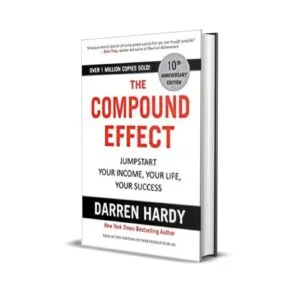 The Compound Effect by Darren Hardy