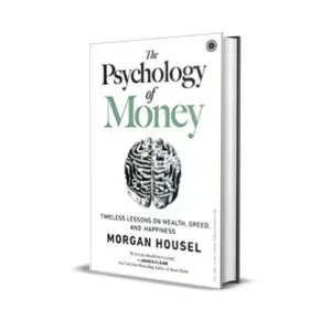 The Psychology of Money by Morgan Housel