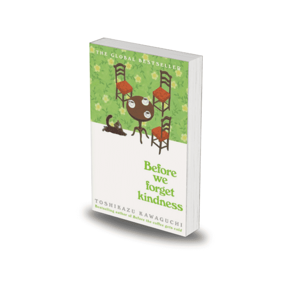 Before We Forget Kindness by Toshikazu Kawaguchi