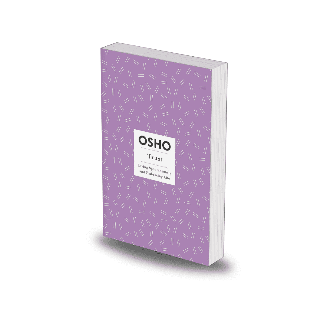 Trust: Living Spontaneously and Embracing Life by Osho