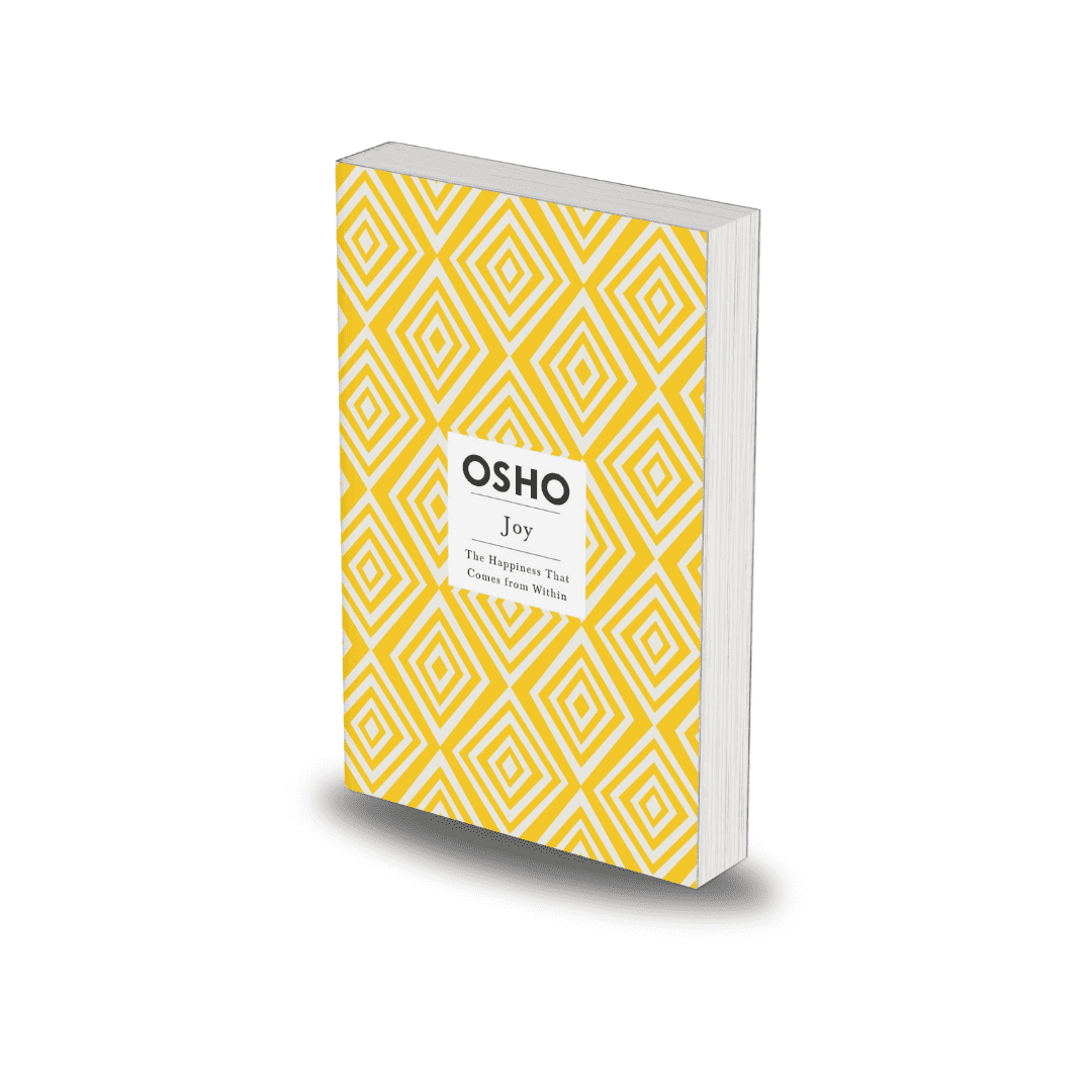 Joy: The Happiness That Comes from Within by Osho