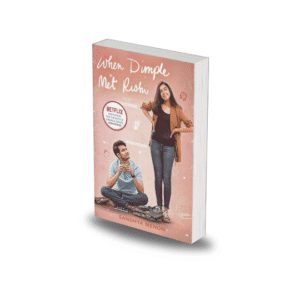 When Dimple Met Rishi by Sandhya Menon